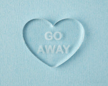 Load image into Gallery viewer, Go Away Conversation Heart
