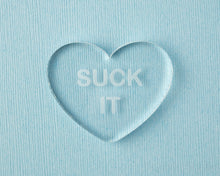Load image into Gallery viewer, Suck It Conversation Heart
